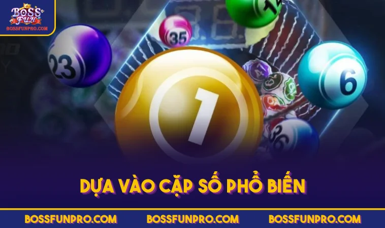 Cách Đánh Đề Miền Bắc Và Phân Tích Kết Quả Từ BOSSFUN 335 Dựa vào cặp số phổ biến