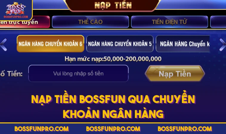 Nạp Tiền BOSSFUN Và Lưu Ý Quan Trọng Khi Giao Dịch 239 Nạp tiền BOSSFUN qua chuyển khoản ngân hàng